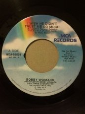 画像1: BOBBY WOMACK♪I WISH HE DIDN'T TRUST ME SO MUCH♪ (1)