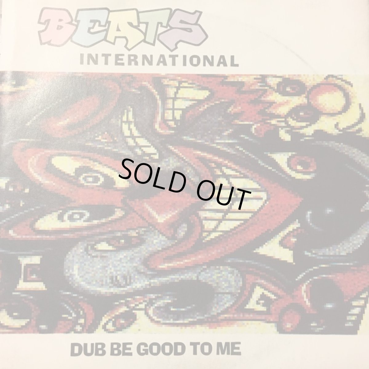 画像4: BEATS INTERNATIONAL  ♪ DUB BE GOOD TO ME  ♪ (4)