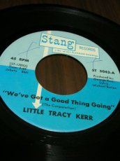 画像1: LITTLE TRACY KERR♪WE'VE GOT A GOOD THING GOING♪ (1)